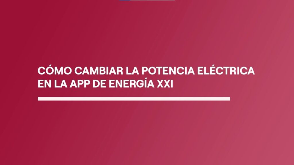 Descarga y utiliza la app Energia XXI 1 Descarga y utiliza la app Energia XXI